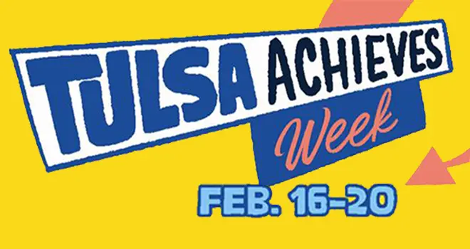 Tulsa Achieves Week Feb. 16-20