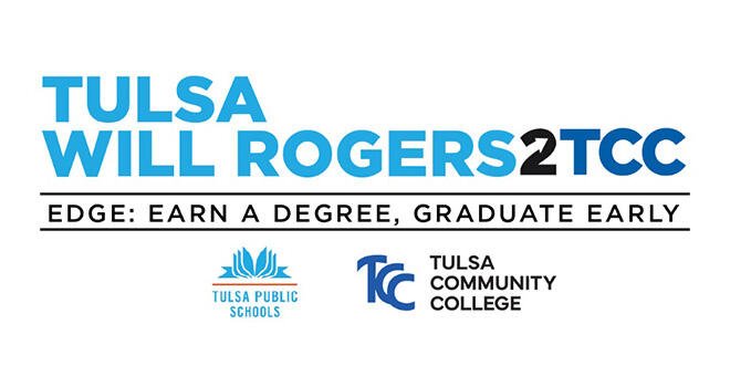 Tulsa Will Roggers to TCC — EDGE: Earn a Degree. Graduate Early