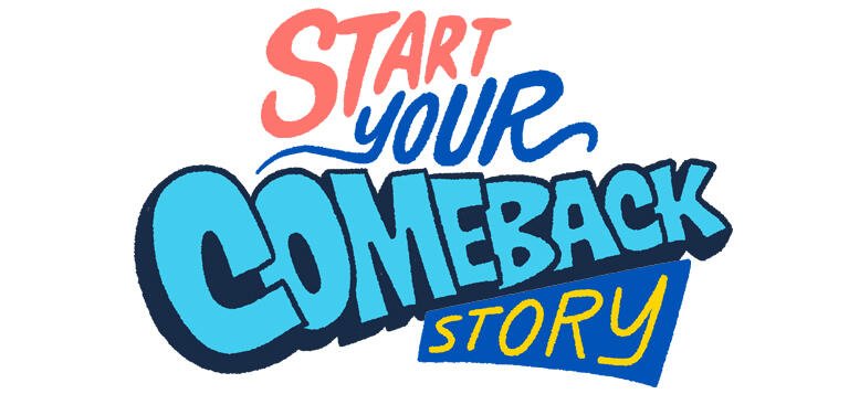 Start your comeback story