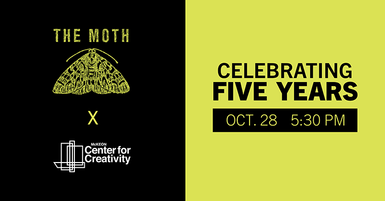 TCC Center For Creativity The Moth: Celebrating Five Years — Oct 28, 5:30 p.m.